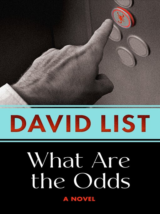 Title details for What Are the Odds by David List - Available